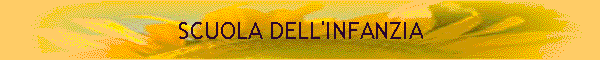 SCUOLA DELL'INFANZIA