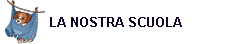 LA NOSTRA SCUOLA