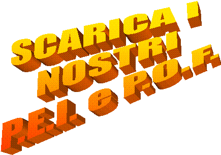 SCARICA I 
NOSTRI
P.E.I. e P.O.F.